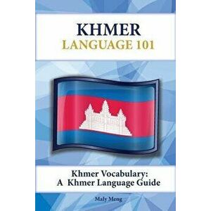 Khmer Vocabulary: A Khmer Language Guide, Paperback - Maly Meng imagine