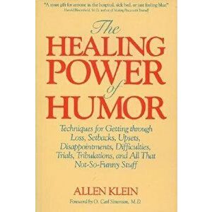The Healing Power of Humor, Paperback - Allen Klein imagine