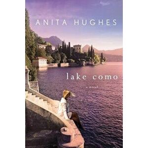 Lake Como, Paperback - Anita Hughes imagine