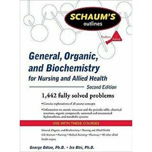Schaum's Outline of General, Organic, and Biochemistry for Nursing and Allied Health, Paperback - George Odian imagine
