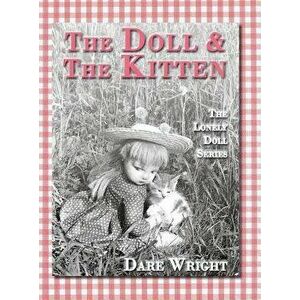 The Doll and the Kitten: The Lonely Doll Series, Hardcover - Dare Wright imagine