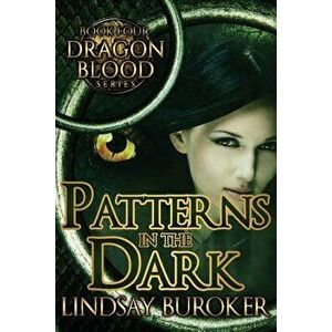 Patterns in the Dark, Paperback - Lindsay Buroker imagine