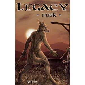 Legacy - Dusk, Paperback - Rukis imagine