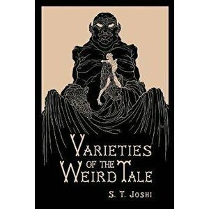Varieties of the Weird Tale, Paperback - S. T. Joshi imagine