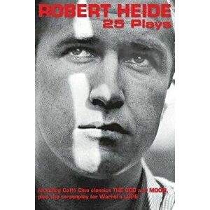 25 Plays, Paperback - Robert Heide imagine