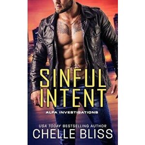 Sinful Intent, Paperback - Chelle Bliss imagine