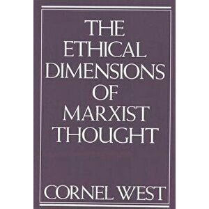 Ethical Dimensions of Marxist Thought, Paperback - Cornel West imagine