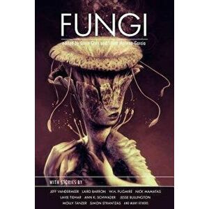 Fungi, Paperback - Silvia Moreno-Garcia imagine