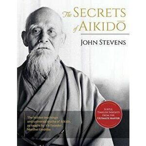 Secrets of Aikido - John Stevens imagine
