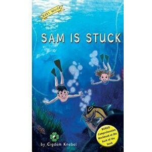 Sam Is Stuck: (Dyslexie Font) Decodable Chapter Books, Paperback - Cigdem Knebel imagine