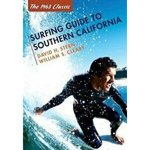 Surfing Guide to Southern California, Paperback - David H. Stern imagine