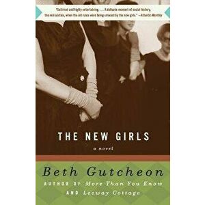 The New Girls, Paperback - Beth Gutcheon imagine
