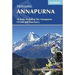 Trekking Annapurna: 14 Treks Including the Annapurna Circuit and Sanctuary, Paperback - Bob Gibbons imagine