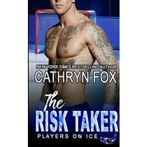 The Risk Taker, Paperback - Cathryn Fox imagine