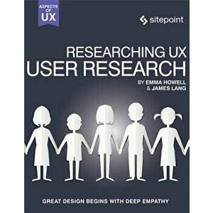 Researching Ux: User Research, Paperback - James Lang imagine