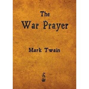 The War Prayer - Mark Twain imagine