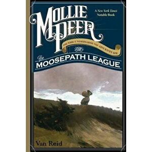 Mollie Peer: Or the Underground Adventure of the Moosepath League, Paperback - Reid imagine