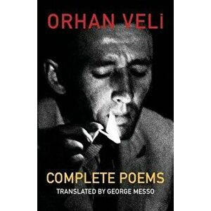 The Complete Poems, Paperback - Orhan Veli imagine