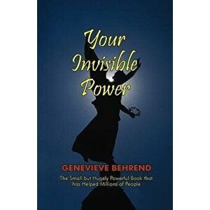 Your Invisible Power, Paperback - Genevieve Behrend imagine
