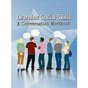 Learning Social Skills - A Conversation Workbook, Paperback - Publications Do2learn Publications imagine