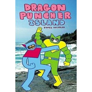 Dragon Puncher Book 2: Dragon Puncher Island, Hardcover - James Kochalka imagine