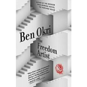 The Freedom Artist, Paperback - Ben Okri imagine
