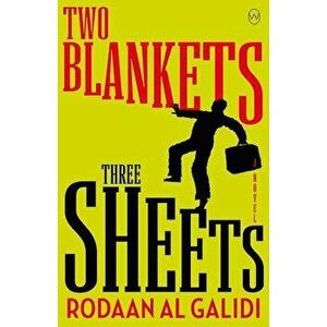 Two Blankets, Three Sheets, Paperback - Rodaan Al Galidi imagine