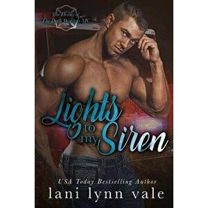 Lights to My Siren, Paperback - Lani Lynn Vale imagine