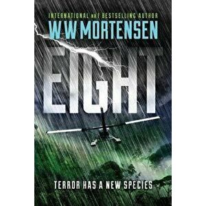 Eight: Terror Has a New Species, Paperback - Ww Mortensen imagine