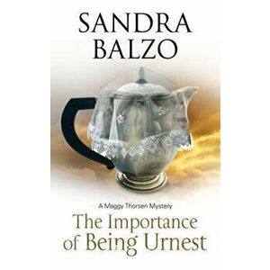 Importance of Being Urnest: A Coffee House Cozy, Paperback - Sandra Balzo imagine