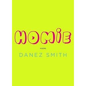 Homie: Poems, Paperback - Danez Smith imagine