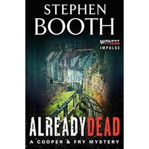 Already Dead, Paperback - Stephen Booth imagine