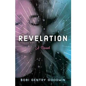 Revelation, Paperback - Bobi Gentry Goodwin imagine