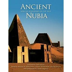 Ancient Nubia: African Kingdoms on the Nile, Hardcover - Marjorie M. Fisher imagine