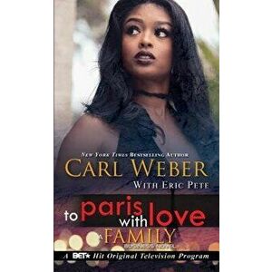 To Paris with Love: A Family Business Novel - Carl Weber imagine