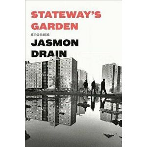 Stateway's Garden: Stories, Hardcover - Jasmon Drain imagine