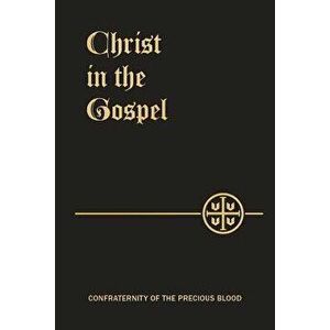 Christ in the Gospel - Joseph B. Frey imagine