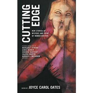Cutting Edge: New Stories of Mystery and Crime by Women Writers, Hardcover - Joyce Carol Oates imagine