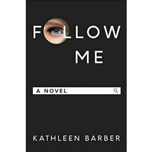 Follow Me, Hardcover - Kathleen Barber imagine