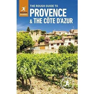 The Rough Guide to Provence & Cote d'Azur (Travel Guide with Free Ebook), Paperback - Rough Guides imagine