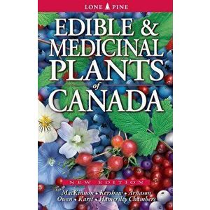 Edible and Medicinal Plants of Canada, Paperback - Andy MacKinnon imagine