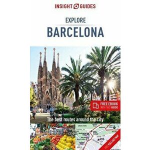Insight Guides Explore Barcelona (Travel Guide with Free Ebook), Paperback - Insight Guides imagine