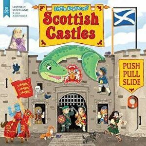 Little Explorers: Scottish Castles (Push, Pull and Slide), Hardcover - Louise Forshaw imagine