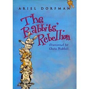 The Rabbits' Rebellion, Hardcover - Ariel Dorfman imagine