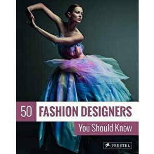 50 Fashion Designers You Should Know, Paperback - Simone Werle imagine