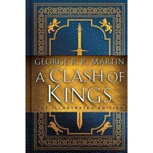 A Clash of Kings: The Illustrated Edition, Hardcover - George R. R. Martin imagine