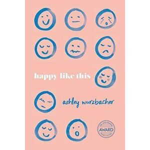 Happy Like This, Paperback - Ashley Wurzbacher imagine