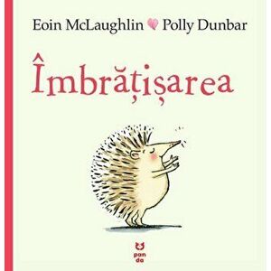 Imbratisarea - Eoin Mclaughlin, Polly Dunbar imagine
