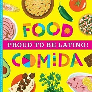 Proud to Be Latino: Food/Comida - Ashley Marie Mireles imagine