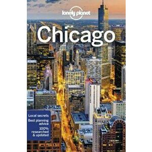 Lonely Planet Chicago, Paperback - Lonely Planet imagine